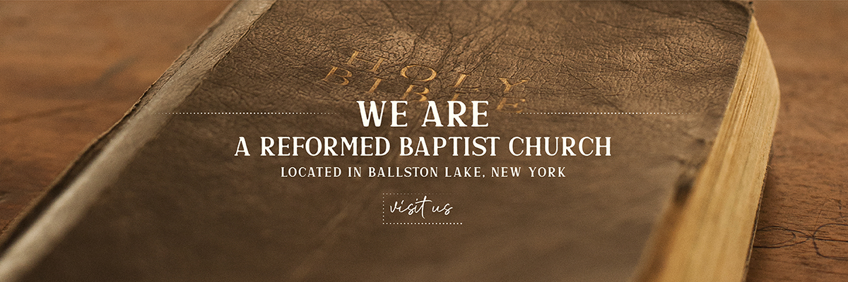 A Reformed Baptist Church in Upstate NY